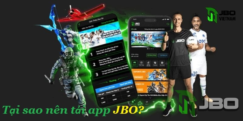 Tại sao nên tải app JBO